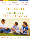 Instant Family Devotions (eBook): 52 Bible Discussions for Anytime, Anywhere Use